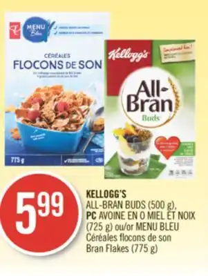 Pharmaprix Kellogg's all-bran buds (500 g), pc avoine en o miel et noix (725 g) /or blue menu bran flakes (775 g) offer
