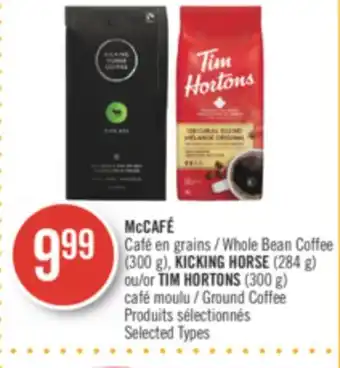 Pharmaprix Mccafé whole bean coffee (300 g), kicking horse (284 g) or tim hortons (300 g) ground coffee offer