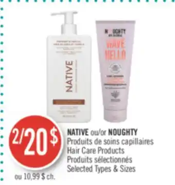 Pharmaprix Native or noughty hair care product offer