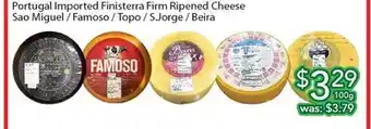 Ample Food Market Portugal imported finisterra firm ripened cheese sao miguel/ famoso/ topo / s.jorge /beira offer