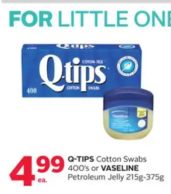 Rexall Q-tips cotton swabs 400' s or vaseline petroleum jelly 215g-375g offer