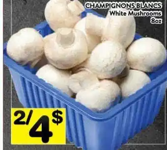 Supermarché PA White mushrooms offer