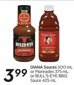 Sobeys DIANA Sauces 500 mL or Marinades 375 mL or BULL'S-EYE BBQ Sauce 425 mL offer