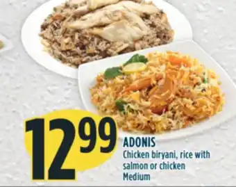 Marché Adonis Adonis chicken biryani, rice with salmon or chicken offer