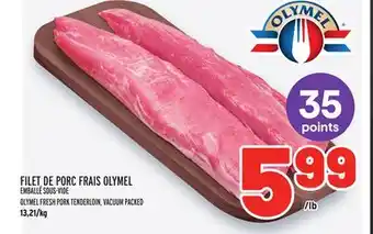 Metro Filet de porc frais olymel | olymel fresh pork tenderloin, vacuum packed offer