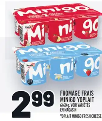 Metro Fromage frais minigo yoplait | yoplait minigo fresh cheese offer