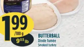 Marché Adonis Butterball dinde fumée offer