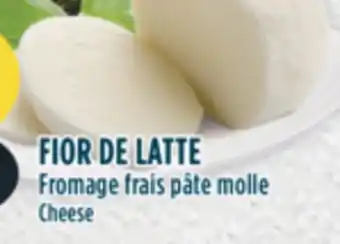 Marché Adonis Fior de latte fromage frais pâte molle offer