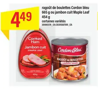 Maxi Ragoût de boulettes cordon bleu 665 g ou jambon cuit maple leaf 454 g offer