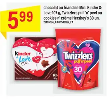 Maxi Chocolate ou friandise mini kinder & love 107g, twizzlers pull 'n peel ou cookies n' crème hersey's 30 un offer