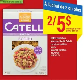 Maxi Pâtes smart ou moisson santé catelli, 340/375 g offer