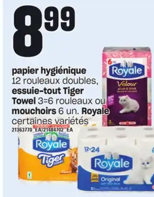 Provigo Papier hygiénique 12 rouleaux doubles, essuie-tout tiger towel 3=6 rouleaux ou mouchoirs 6 un. royale offer