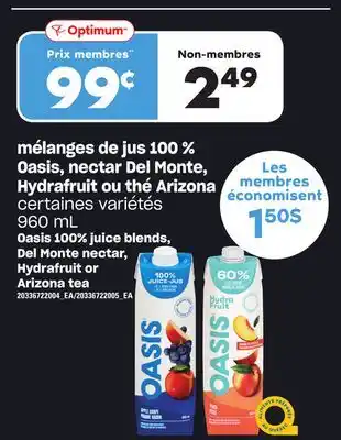 Provigo Mélanges de jus 100 % oasis, nectar del monte, hydrafruit ou thé arizona, 960 ml offer