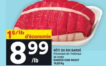 Super C Rôti du roi bardé | barded king roast offer