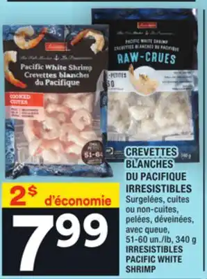 Super C Crevettes blanches du pacifique irresistibles | irresistibles pacific white shrimp offer