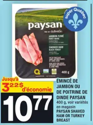 Super C Émincé de jambon ou de poitrine de dinde paysan | paysan shaved ham or turkey breast offer