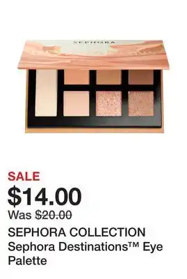 Sephora Sephora collection sephora destinations eye palette offer