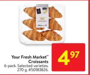 Walmart Your fresh market croissants offer