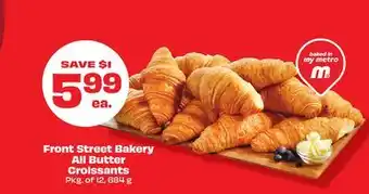Metro Front street bakery all butter croissants offer