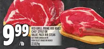Metro Red grill prime rib roast chef style or value pack rib steak offer