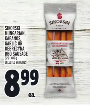 Metro Sikorski hungarian, kabanos, garlic or debrecyna bbq sausage offer