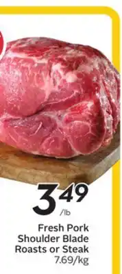 Sobeys Fresh pork shoulder blade roasts or steak offer