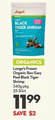 Longo's Longo's frozen organic raw easy peel black tiger shrimp offer