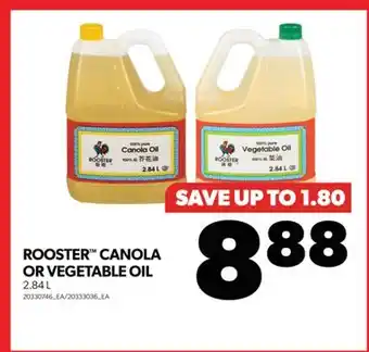 Real Canadian Superstore Rooster canola or vegetable oil, 2.84 l offer