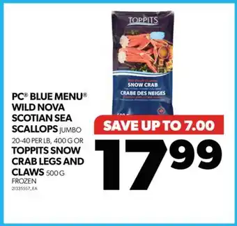 Real Canadian Superstore Pc blue menu wild nova scotian sea scallops jumbo, 20-40 per lb, 400 g or toppits snow crab legs and claws, 500 g offer