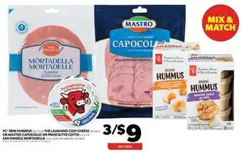 Real Canadian Superstore Pc mini hummus, 4x57g or the laughing cow cheese, 120-140 g or mastro capocollo or prosciutto cotto, 125 g or san daniele mor offer