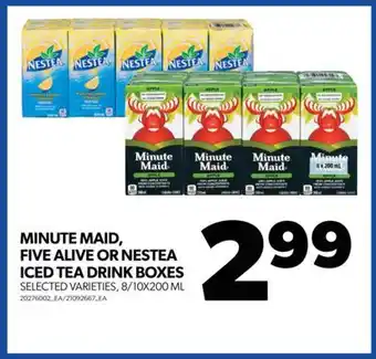 Real Canadian Superstore Minute maid, five alive or nestea iced tea drink boxes, 8/10x200 ml offer