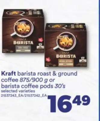 Real Canadian Superstore Kraft barista roast & ground coffee 875/900 g or barista coffee pods 30's offer