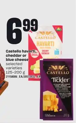Loblaws Castello havarti, cheddar or blue cheese, 125-200 g offer