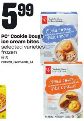Loblaws Pc cookie dough ice cream bites, 6's offer