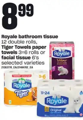 Loblaws Royale bathroom tissue, 12 double rolls, tiger towels paper towels, 3=6 rolls or facial tissue, 6's offer