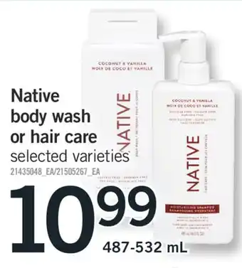 Fortinos Native body wash hair care, 487-532 ml offer