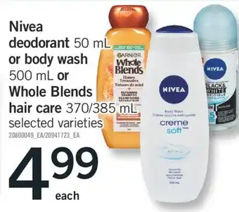 Fortinos Nivea nivea deodorant deodorant 50 ml 50 ml or body wash or body wash 500 ml 500 ml or or whole blends whole blends hair care offer