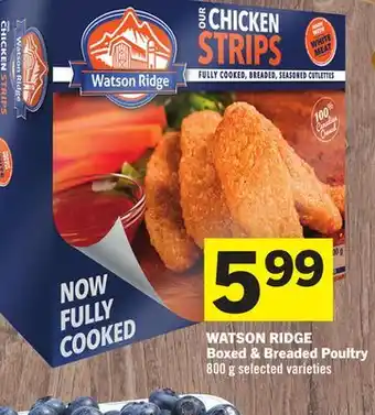 Foodland Watson ridge boxed & breaded poultry 800 g selected varieties offer