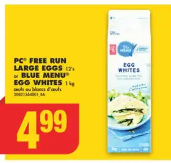 No Frills Pc free run large eggs, 12's or blue menu egg whites, 1 kg offer