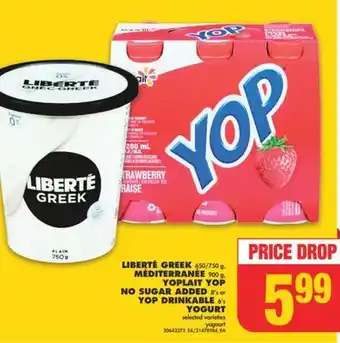 No Frills Liberté greek, 650/750 g, méditerranée, 900 g, yoplait yop no sugar added, 8's or yop drinkable, 6's yogurt offer