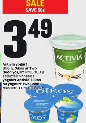 Independent Grocer Activia yogurt, 650 g, oikos or two good yogurt, 4x95/100 g offer