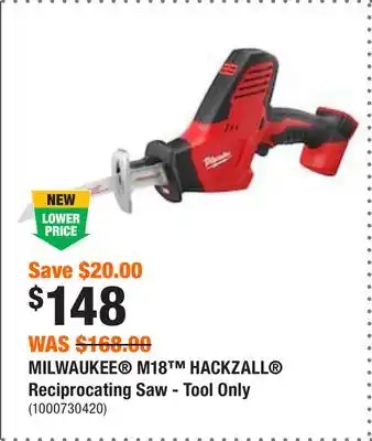 Home Depot Milwaukee m18 hackzall reciprocating saw - tool only offer