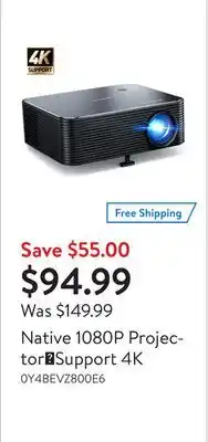 Walmart Native 1080p projector，support 4k offer