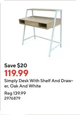 Staples Simply desk with shelf and drawer, oak and white offer