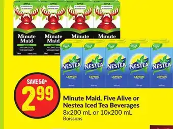 Chalo FreshCo Minute maid, five alive or nestea iced tea beverages 8x200 ml or 10x200 ml offer