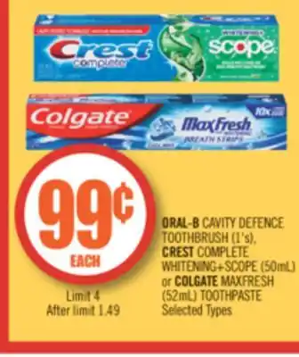 Shoppers Drug Mart Oral-b cavity defence toothbrush (1's), crest complete whitening+scope (50ml) or colgate maxfresh (52ml) toothpaste offer