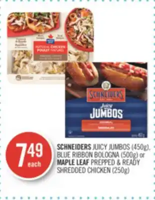Shoppers Drug Mart Schneiders juicy jumbos (450g), blue ribbon bologna (500g) or maple leaf prepped & ready shredded chicken (250g) offer
