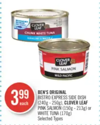 Shoppers Drug Mart Ben's original bistro express side dish (240g - 250g), clover leaf pink salmon (150g - 213g) or white tuna (170g) offer