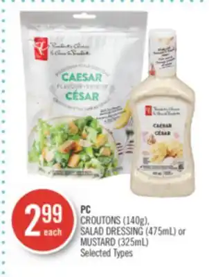 Shoppers Drug Mart Pc croutons (140g), salad dressing (475ml) or mustard (325ml) offer