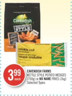 Shoppers Drug Mart Cavendish farms kettle style potato wedges (750g) or no name fries (1kg) offer